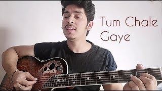 Tum Chale Gaye | Yasser Desai &amp; Jeet Gannguli | Marudhar Express | Cover By Akshat Shrivastava