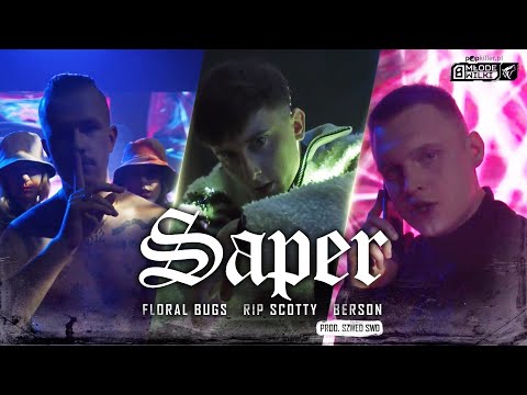 Floral Bugs, rip scotty, Berson - Saper (prod. Szwed SWD) [Popkiller Młode Wilki 8]