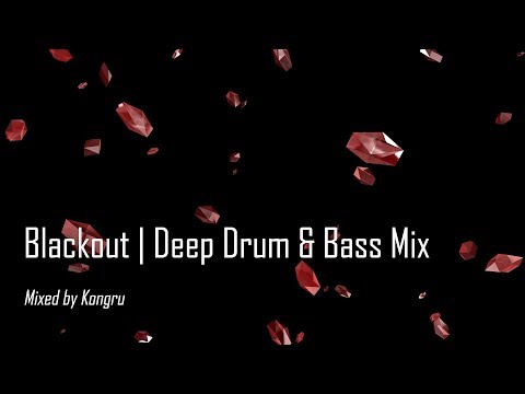 Blackout | Deep Drum & Bass Mix