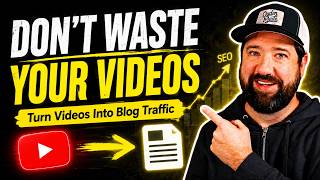 Turn YouTube Videos Into Blog Posts To Rank Higher In AI Search