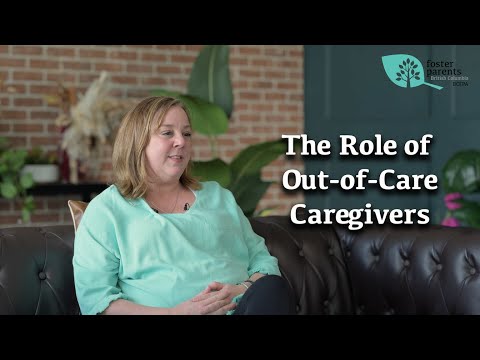 BC Foster Basics: The Role of Out-of-Care Caregivers