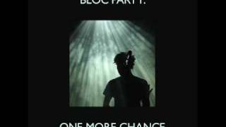 Bloc Party - One More Chance (Alex Metric Remix)