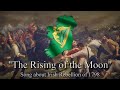 "The Rising of the Moon" - Song about Irish Rebellion of 1798