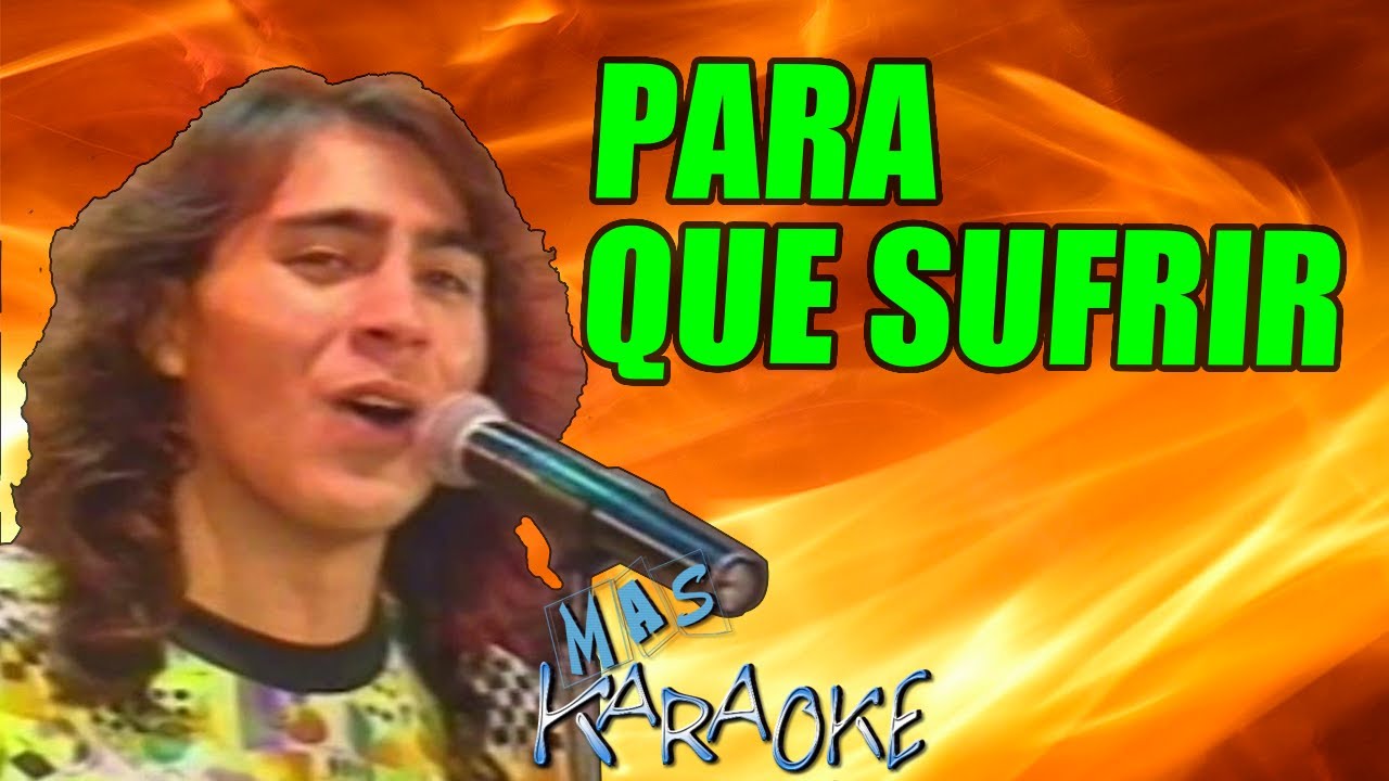 PARA QUE SUFRIR