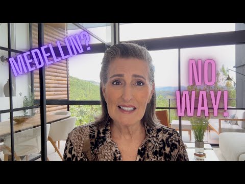 9 Reasons - This Expat Said “No” to Life in Medellin, Colombia