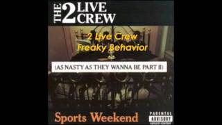 2 Live Crew Freaky Behavior