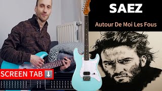 Saez - Autour De Moi Les Fous (Tuto - Cours de guitare + TAB) (Apprendre comment jouer)