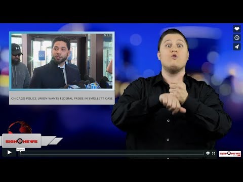 Chicago police union wants federal probe in Smollett case (ASL - 3.27.19)
