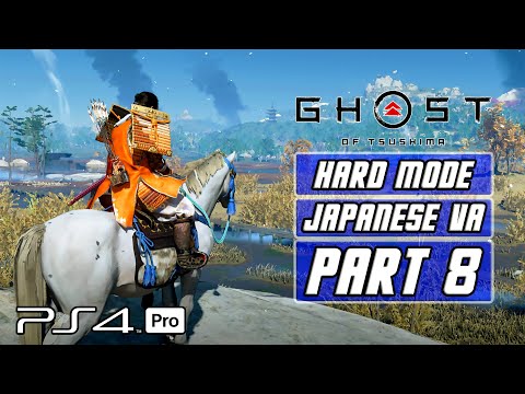 Ghost of Tsushima - Gameplay Walkthrough Part 8 [Hard Mode, Japanese Voices, PS4 PRO]