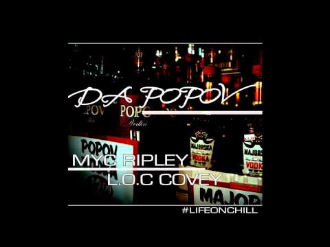 LOC Covey x Myc Ripley - Da Popov