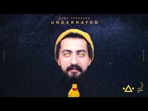 Kazz Torabyeh - Underrated 7 (ft. Andaf Zbaleh)