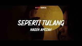 Download lagu Nadin Amizah - Seperti Tulang (Lyrics Video) mp3