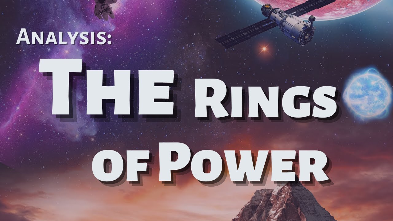 Analysis: The Rings of Power – STORYWORLD