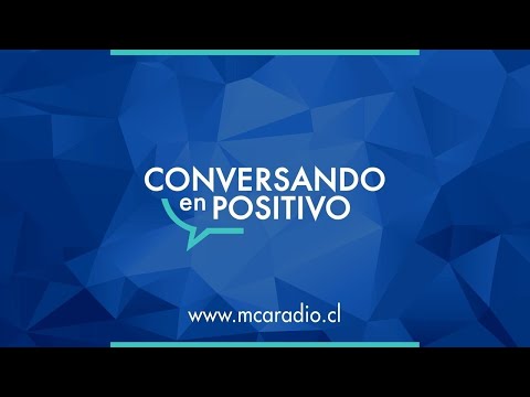 [MCA Radio] Ana Luisa Solís - Conversando en Positivo