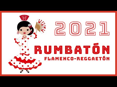 RUMBATÓN 2021 💃 FLAMENCO-REGGAETON 🔥 SESIÓN ENERO 🎵 DJ FANTIKID