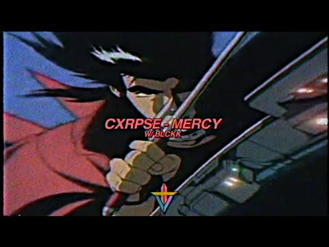 CXRPSE - MERCY W/ BLCKK (PROD. JAMES GORCZYCA)