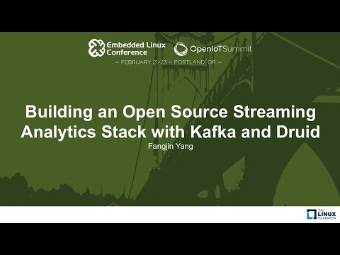 Building an Open Source Streaming Analytics Stack with Kafka and Druid - Fangjin Yang,
