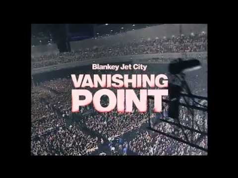 Blankey Jet City 映画「VANISHING POINT」予告編（劇場版）