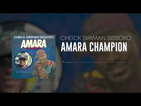 Cheick Siriman Sissoko - Amara Champion (Son officiel)