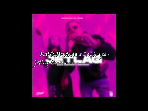 Malik Montana x DaChoyce - Jetlag (PaT MaT Brothers Bootleg) [Faster Version]