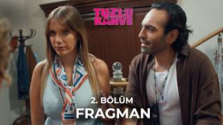 Tuzlu Kahve | 2.Bölüm Fragman