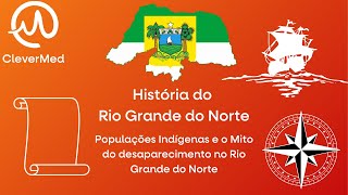 História do RN - Populações Indígenas e o Mito do desaparecimento no Rio Grande do Norte