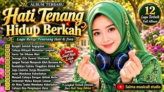 Download lagu 🔥 HATI TENANG HIDUP BERKAH 🌿 12 Lagu Religi Penyejuk Hati Terbaik 2026 | Sholawat & Motivasi Islami mp3