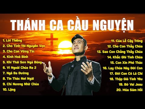 20 Bài Thánh Ca Hay Nhất - Nghe để cầu nguyện mỗi ngày