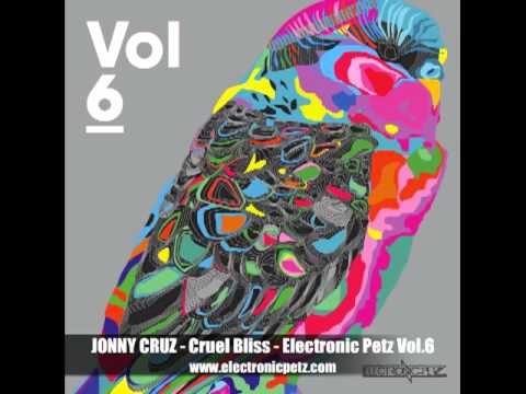 JONNY CRUZ - Cruel Bliss - Electronic Petz