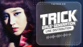 TRICK - Girls’ Generation (소녀시대) | Line Distribution