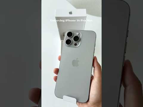 iPhone 16 Pro Max 256GB Unboxing – Natural Titanium Looks STUNNING!