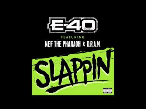 E-40 Feat. Nef The Pharoah & D.R.A.M  