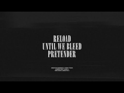 Reload / Until We Bleed / Pretender