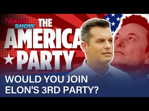 Would You RSVP "Yes" to Elon Musk's New Political Party? | The Daily Show