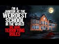 I M A Janitor At The WEIRDEST School In The World We Have TERRIFYING Rules