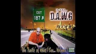 Mr. D.A.W.G: The Trailz Of What I See