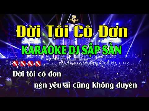 Đời Tôi Cô Đơn Karaoke Remix Bốc Lửa - Nhạc Sống Minh Công