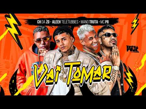 ALEEH TELETUBBIES, MANO TRUTA, CH DA ZO E MC PR - VAI TOMAR