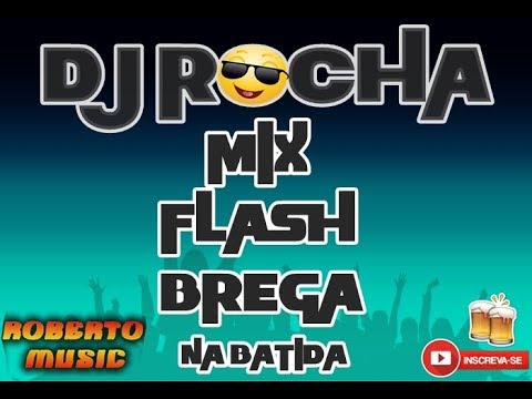 💿 DJ ROCHA MIX FLASH BREGA NA BATIDA 💿 ROBERTO MUSIC 💿