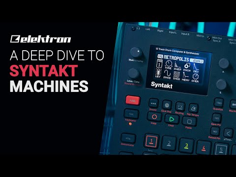 A deep dive to Elektron SYNTAKT MACHINES guide tutorial
