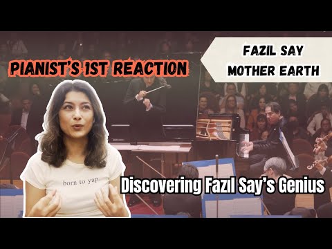 My First Time Hearing Fazıl Say’s Mother Earth  Reaction & Analysis || Part 1