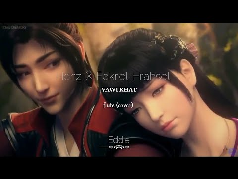 Henz X Fakriel Hrahsel - VAWI KHAT (flute cover) | with love story |