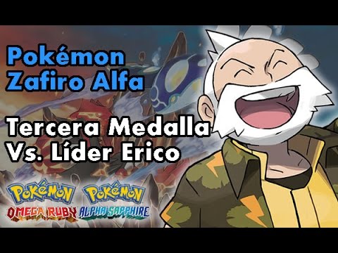 Pokémon Zafiro Alfa - Tercera Medalla - Batalla versus Líder Erico