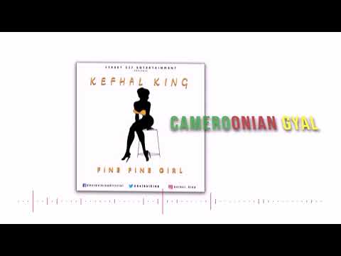 Kefhal King - Fine Fine Girl (Official Lyrics Video)