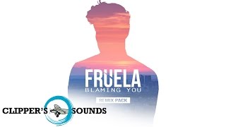 Fruela - Blaming You (Javi Reina Remix) - Official Audio