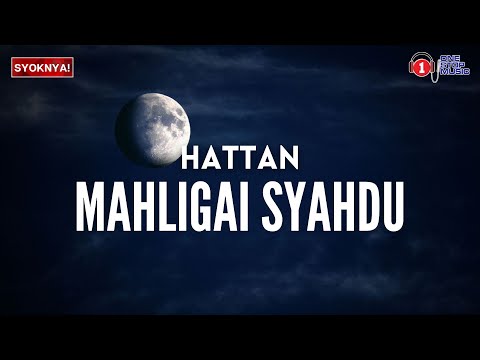 Mahligai Syahdu - Hattan (Lirik Video)
