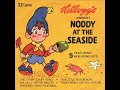 NODDY AT THE SEASIDE