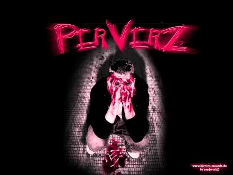 Perverz - Ausgegraben
