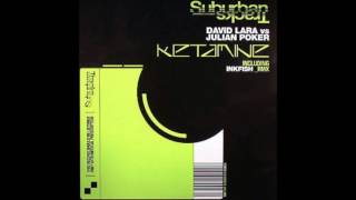 David Lara Vs. Julian Poker - Ketamine (Original Suburban Mix)