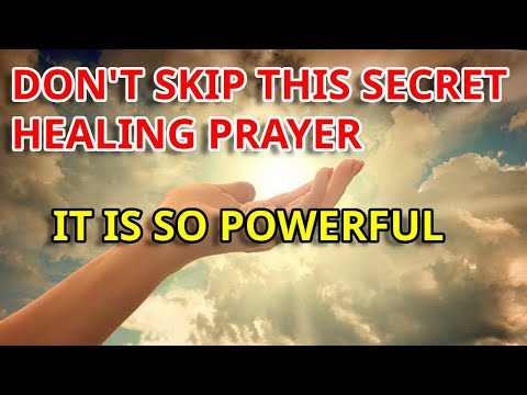 DON'T SKIP THIS SECRET HEALING PRAYER - IT IS SO POWERFUL | Powerful Prayer For Total Healing
